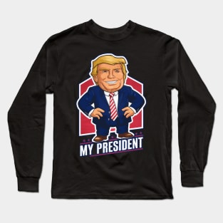 Trump My President Long Sleeve T-Shirt